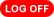 Log off